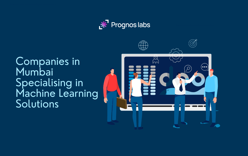 Companies in Mumbai Specialising in Machine Learning Solutions 2026