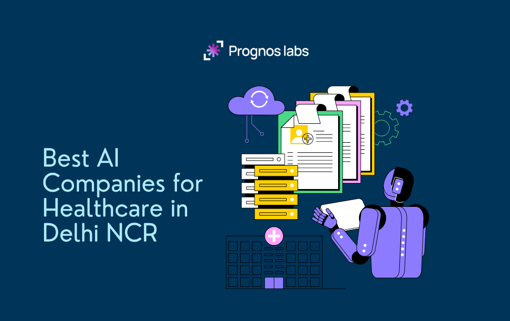 Best AI Companies for Healthcare in Delhi NCR