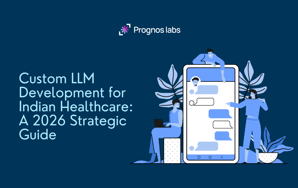 Custom LLM Development for Indian Healthcare: A 2026 Strategic Guide