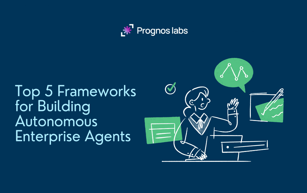 Top 5 Frameworks for Building Autonomous Enterprise Agents