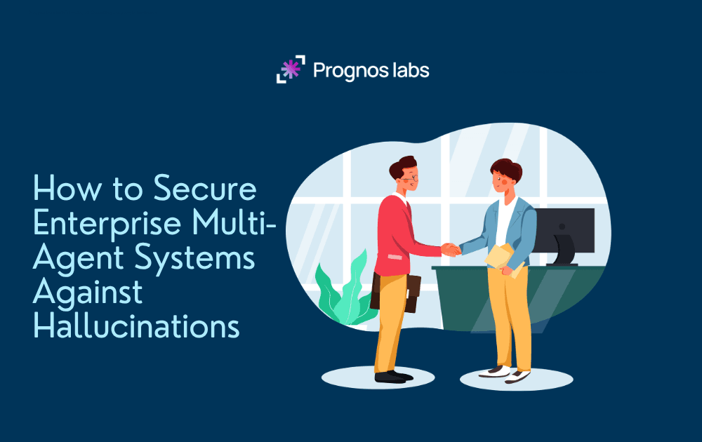How to Secure Enterprise Multi-Agent Systems Against Hallucinations