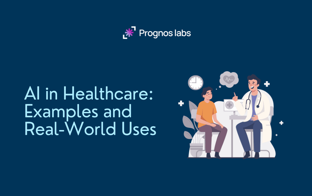 AI in Healthcare: Examples and Real-World Uses